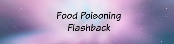 food poisoning flashback-2